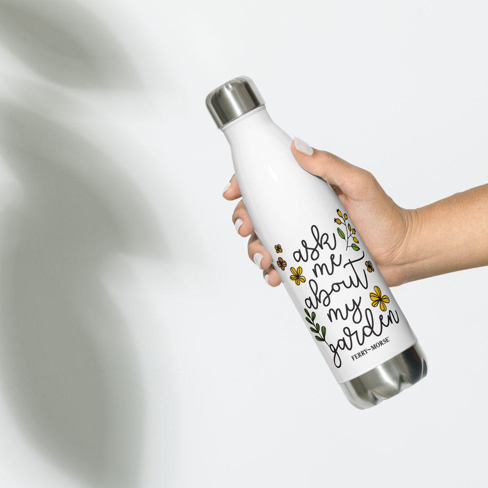 "Ask Me About My Garden" Stainless Steel Water Bottle, 17 oz